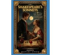 Shakespeare's Sonnets :A Line by Line Explanation (Sonnet 41-80)