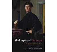 Shakespeare'S Sonnets: an Original-Spelling Text the New