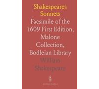 Shakespeares Sonnets: Facsimile of the 1609 First Edition, Malone Collection, Bodleian Library