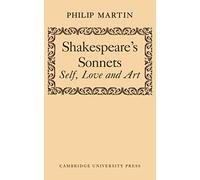 Shakespeare's Sonnets: Self, Love and Art