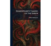 Shakespeare's Taming of the Shrew