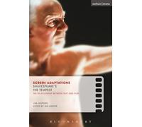 Shakespeare's The "Tempest": A Close Study of the Relationship Between Text and Film (Screen Adaptations)