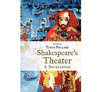 Shakespeare's Theater: A Sourcebook