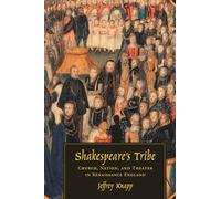 Shakespeare's Tribe: Church, Nation, and Theater in Renaissance England