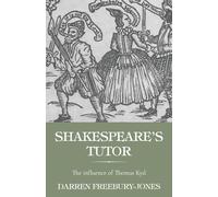 Shakespeare's tutor: The Influence of Thomas Kyd