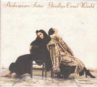 SHAKESPEARS SISTER. - Goodbye Cruel World - Digipak