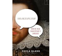 Shakesplish: How We Read Shakespeare's Language (Square One: First-Order Questions in the Humanities)