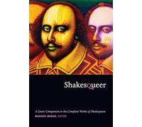 Shakesqueer: A Queer Companion to the Complete Works of Shakespeare (Series Q)