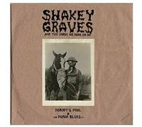 Shakey Graves - Shakey Graves And The Horse He Rode In On (Nobody's Fool & The Donor Blues) [VINYL]