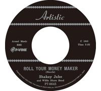 Shakey Jake - Roll Your Money Maker C/W Call Me (If You Need Me) [7" VINYL]