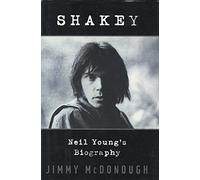 Shakey: Neil Young's Biography
