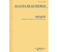 [(Shakin': Homage to Elvis Presley and Igor Stravinsky)] [Author: Augusta Read Thomas] published on (October, 2006)