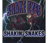Shakin Snakes - Snake Eyes