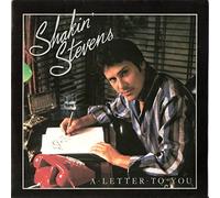 Shakin' Stevens - A LETTER TO YOU 7 INCH (7" VINYL 45) UK EPIC 1984