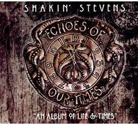 Shakin' Stevens - Echoes Of Our Times - Deluxe Casebound Book Edition