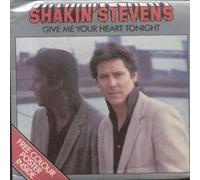 Shakin' Stevens - GIVE ME YOUR HEART TONIGHT 7 INCH (7" VINYL 45) UK EPIC 1982