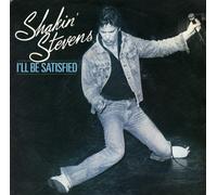 Shakin' Stevens - I'Ll Be Satisfied-7" 45