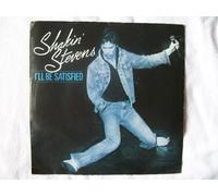 Shakin' Stevens - SHAKIN STEVENS I'll Be Satisfied UK 7" 45