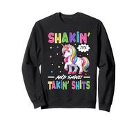 Shakin' Tits and Takin Shits Funny Unicorn Dirty Adult Humor Sweatshirt