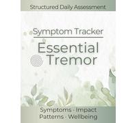 Shaking Hands & Essential Tremor: Symptom Tracker for Fine Motor Skills, Steadiness, What Helped?