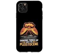 Shaking Things Up Since Pleistocene Volcano Geologist Case for iPhone 11 Pro Max