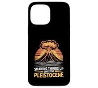 Shaking Things Up Since Pleistocene Volcano Geologist Case for iPhone 13 Pro Max