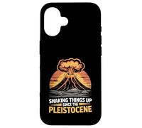 Shaking Things Up Since Pleistocene Volcano Geologist Case for iPhone 16
