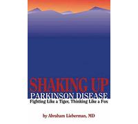 Shaking Up Parkinson's Dis Pb: Fighting Like a Tiger, Thinking Like a Fox