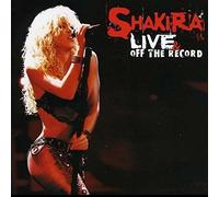 Shakira - Live & Off the Record 2