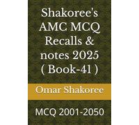 Shakoree's AMC MCQ Recalls & notes 2025 ( Book-41 ): MCQ 2001-2050