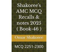Shakoree's AMC MCQ Recalls & notes 2025 ( Book-46 ): MCQ 2251-2300