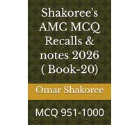 Shakoree's AMC MCQ Recalls & notes 2026 ( Book-20): MCQ 951-1000