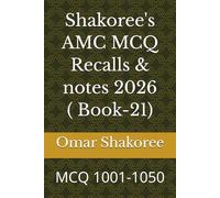 Shakoree's AMC MCQ Recalls & notes 2026 ( Book-21): MCQ 1001-1050