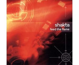 Shakta - Feed The Flame