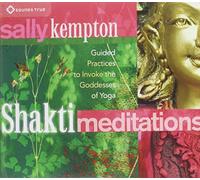 Shakti Meditations: Guided Practices to Invoke the Goddesses of Yoga