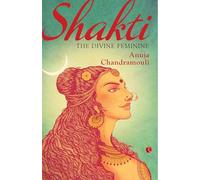 Shakti: The Divine Feminine