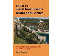 Shaland's Jewish Travel Guide to Malta and Corsica: A Trusted Travel Companion for the Jewish History Explorer