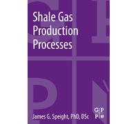 Shale Gas Production Processes
