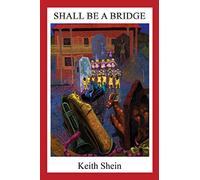 Shall Be a Bridge