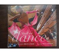 Shall We Dance?: Photographs by Brian Lanker, Foreword by Maya Angelou