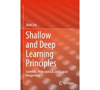 Shallow and Deep Learning Principles: Scientific, Philosophical, and Logical Perspectives