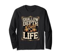 Shallow Depth of Field Life Videographer Filmmaker Long Sleeve T-Shirt