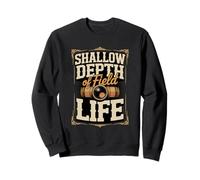 Shallow Depth of Field Life Videographer Filmmaker Sweatshirt