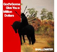 Shallowater God's Gonna Give You a Million Dollars (Vinyl) (US IMPORT)