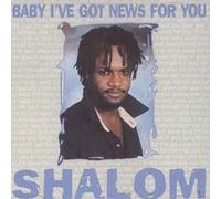 Shalom - Baby I' Ve Got News for You (UK Import)