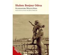 Shalom Bonjour Odesa: 52 (Narrativa)