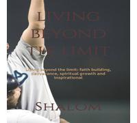 Shalom living beyond the limit: Living beyond the limit: faith building Shalom Multicolor