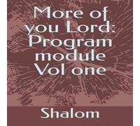 Shalom More of you Lord: Program module Vol one Paperback Book Shalom Multicolor