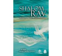 Shalom Rav: Insights on the Weekly Parasha: Vayikra, Bemidbar, Devarim