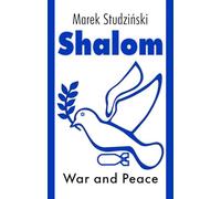 Shalom: War and Peace: Abraham as a man of peace